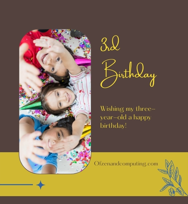 Short 3rd Birthday Captions For Instagram (2022)