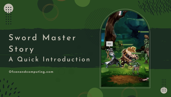 Sword Master Story - A Quick Introduction