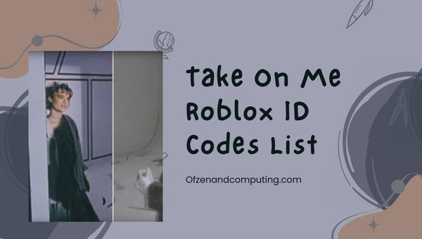 Take On Me Roblox ID Codes List (2022)