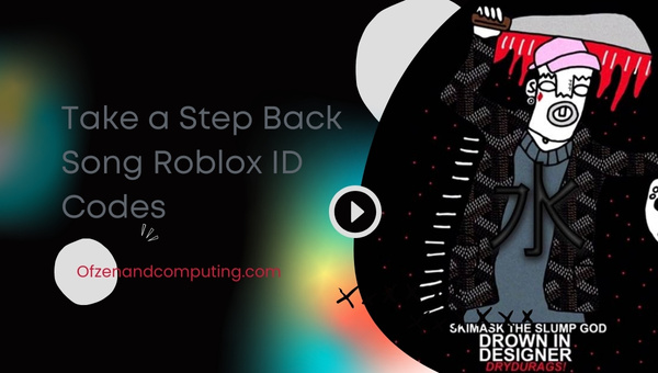 Take A Step Back Roblox ID Codes (2022) Ski Mask The Slump God