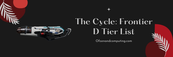 The Cycle Frontier D Tier List (2022)