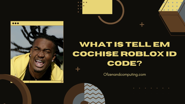 What Is Tell Em Cochise Roblox ID Code?