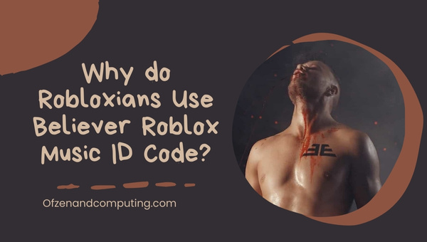 Why Do Robloxians Use Believer Roblox Music ID?