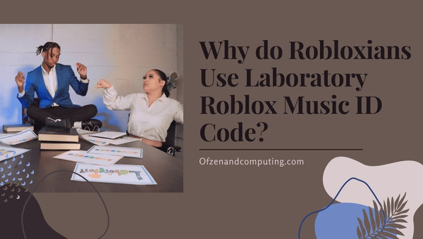 Why Do Robloxians Use Laboratory Roblox Music ID?