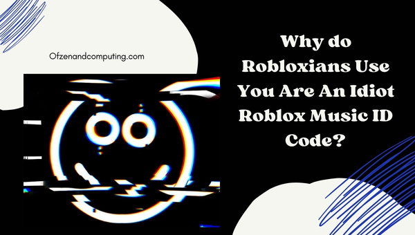 You are an Idiot Roblox ID Codes (2023) Meme Song / Music ID