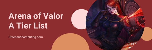 Arena of Valor A Tier List