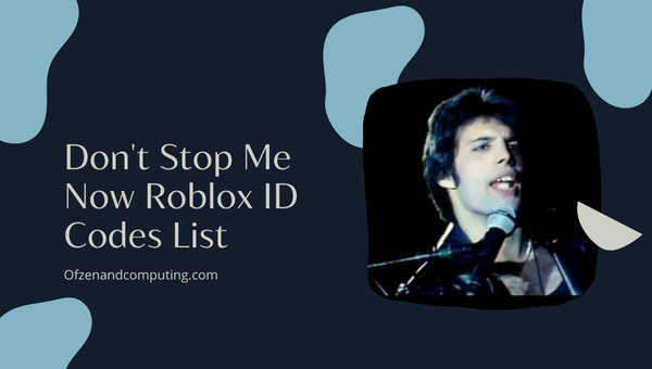 Don't Stop Me Now Roblox ID Codes List (2022)