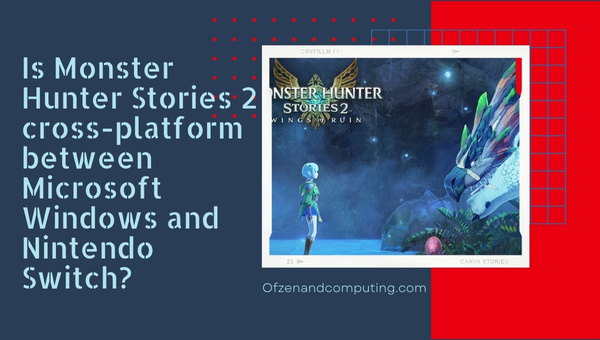 Is Monster Hunter Stories 2 Cross-Platform Between PC and Nintendo Switch?