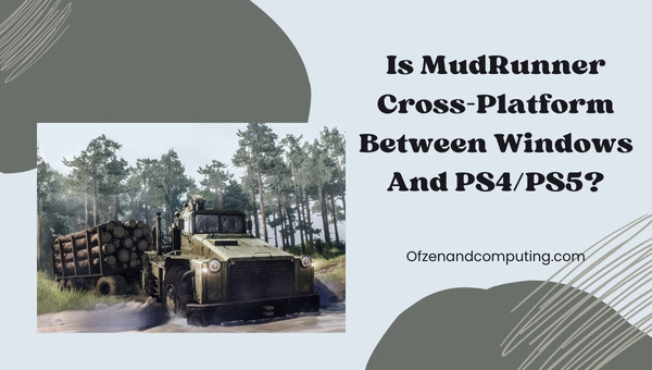 Is MudRunner Cross-Platform Between PC And PS4/PS5?