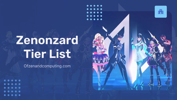 Zenonzard Tier List (2022)