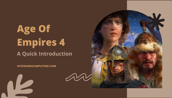 Age Of Empires 4 - A Quick Introduction