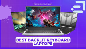 Best Backlit Keyboard Laptops