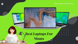 Best Laptops for Moms