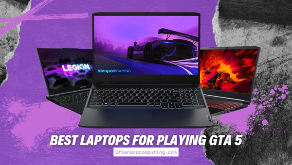 Best Laptops For GTA 5