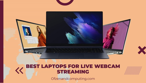 Laptops for Live Webcam Streaming