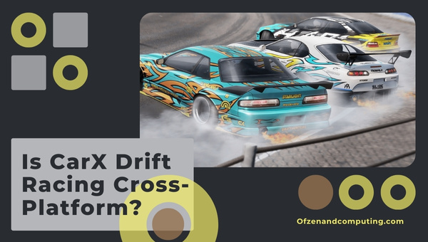 Is CarX Drift Racing Cross-Platform in 2022?
