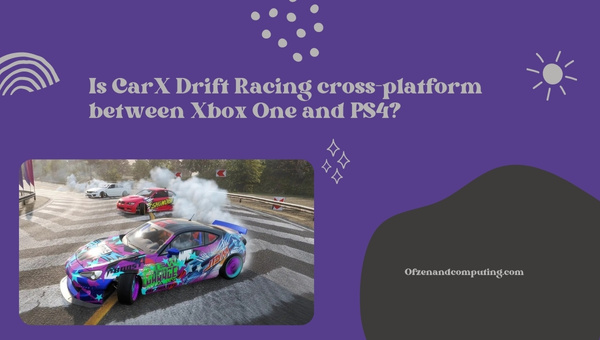 Is CarX Drift Racing Cross-Platform between Xbox One and PS4?