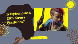 Is Cyberpunk 2077 Cross-Platform in [cy]? [PC, PS4/5, Xbox]