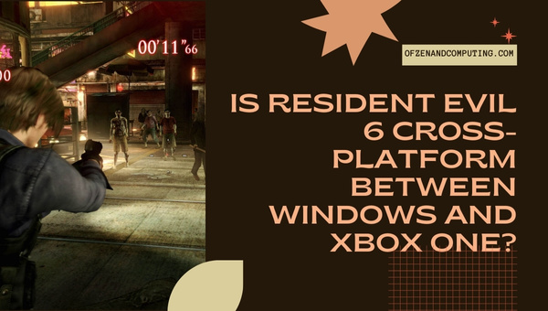 Is Resident Evil 6 Cross-Platform Between PC And Xbox One?