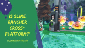 Is Slime Rancher Cross-Platform in [cy]? [PC, PS4/5, Xbox]