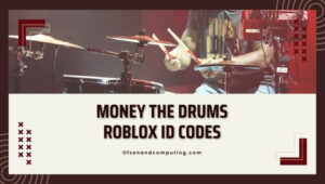 Money The Drums Roblox ID Codes (2022) Song / Music IDs