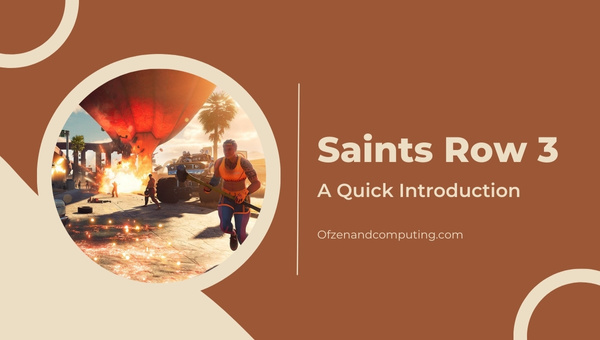 Saints Row 3 - A Quick Introduction