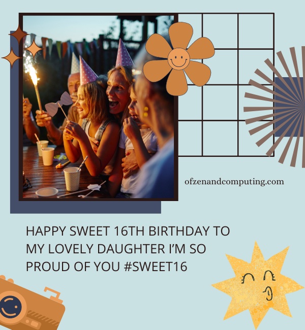 16th Birthday Instagram Captions For Daughter (2022)
