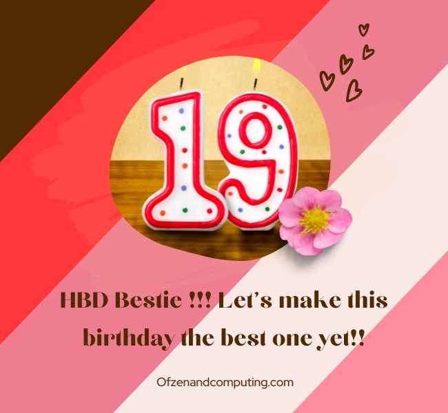 19th Birthday Instagram Captions For Best Friend (2022)