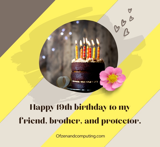 19th Birthday Instagram Captions For Brother (2022)