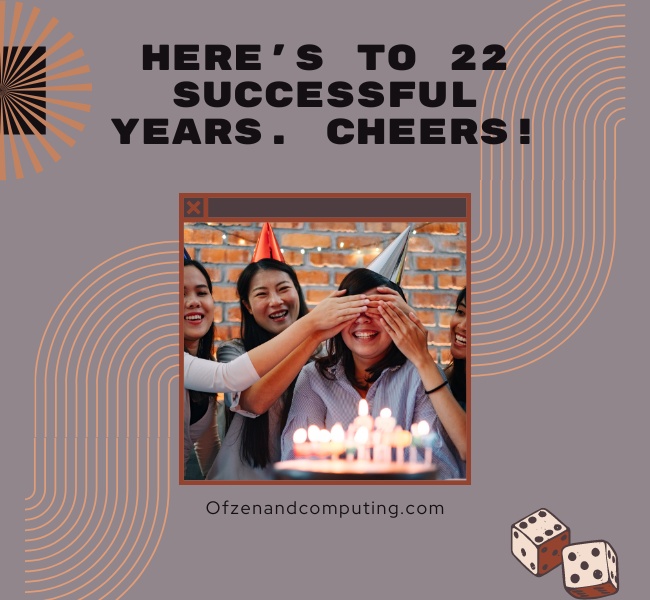 22nd Birthday Instagram Captions For Best Friend (2022)