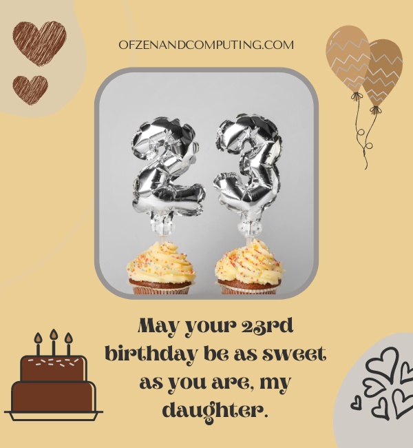 23rd Birthday Instagram Captions For Daughter (2022)