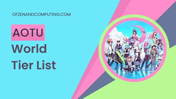AOTU World Tier List (2022)