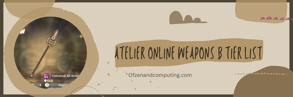 Atelier Online Weapons B Tier List (2022)