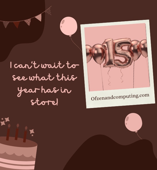Creative 15th Birthday Captions For Instagram (2022)