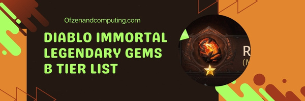 Diable Immortal Legendary Gems B Tier list (2022)