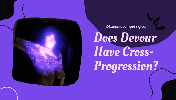 Does Devour Have Cross-Progression?