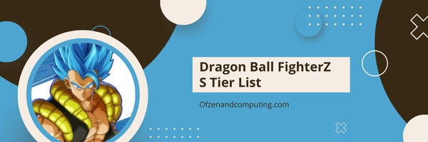 Dragon Ball FighterZ S Tier List (2023)