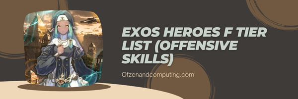 Exos Heroes F Tier List (Offensive Skills)
