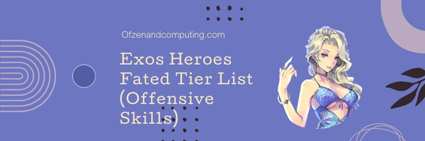 Exos Heroes Fated Tier List (Offensive Skills)