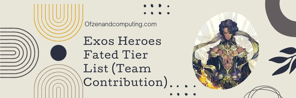 Exos Heroes Fated Tier List (Team Contribution)