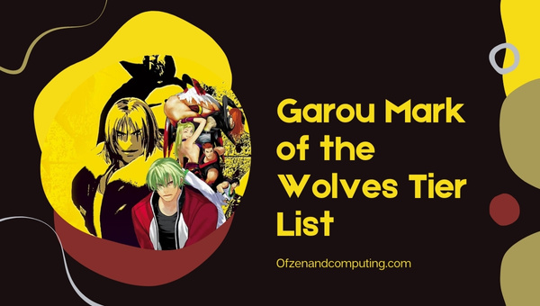 Garou Mark of the Wolves Tier List (2022) Fighters