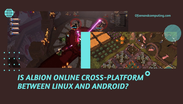 Is Albion Online Cross-Platform Between Linux and Android?