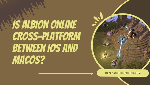 Is Albion Online Cross-Platform Between iOS and macOS?