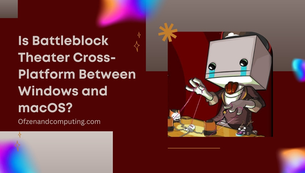 Is Battleblock Theater Cross-Platform Between Windows and macOS?