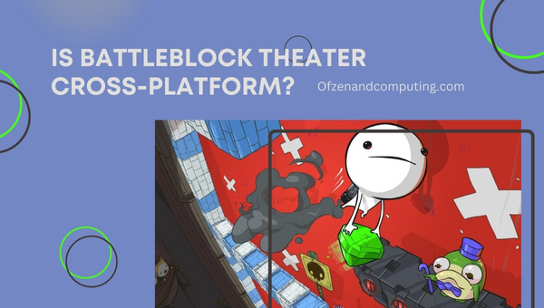 Is Battleblock Theater Cross-Platform in 2022? [PC, Xbox]