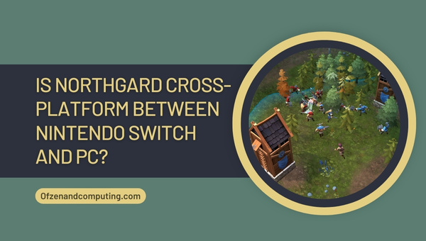 Is Northgard Cross-Platform Between Nintendo Switch and PC?