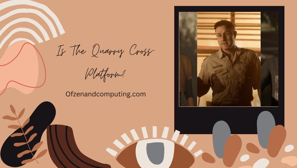Is The Quarry Cross-Platform in 2023?
