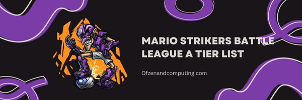Mario Strikers Battle League A Tier List (2022)