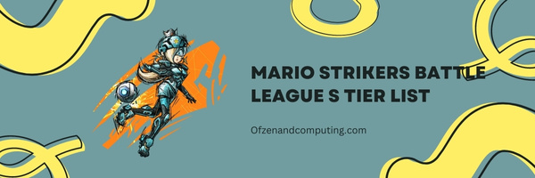 Mario Strikers Battle League S Tier List (2022)