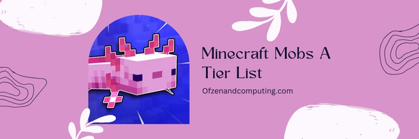 Minecraft Mobs A Tier List (2022)